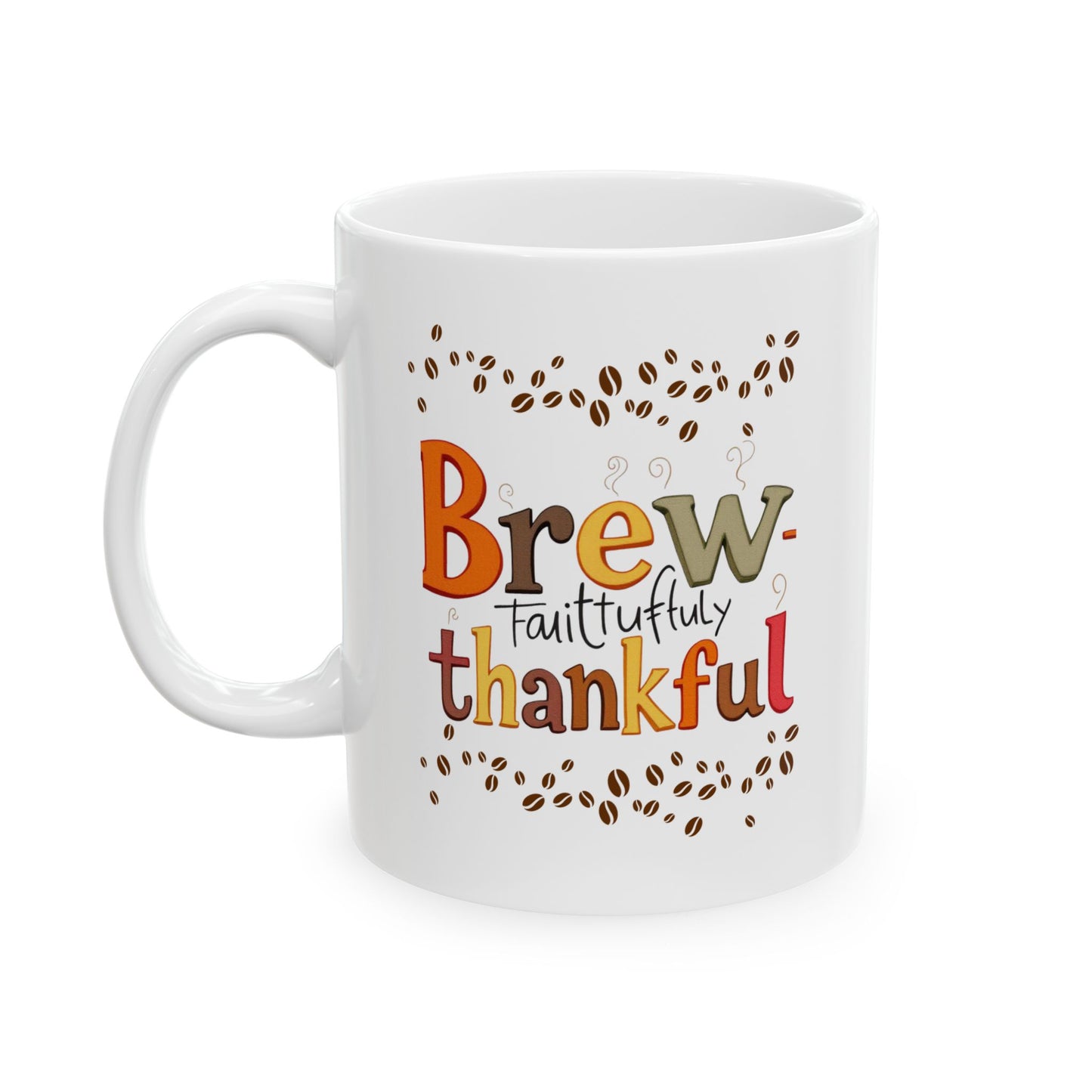 Thankful Brew Ceramic Mug - Cozy Coffee Cup, Gratitude Gift, Fall Decor, Coffee Lover, Autumn Mug