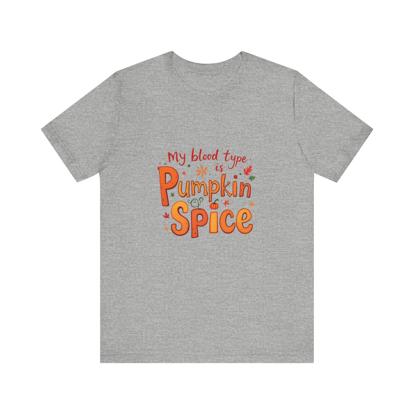 Pumpkin Spice T-Shirt, Funny Fall Tee, Autumn Apparel, Gift for Pumpkin Lovers, Halloween Shirt, Cozy Casual Outfit